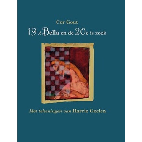19 x Bella en de 20e is zoek (Hardback)