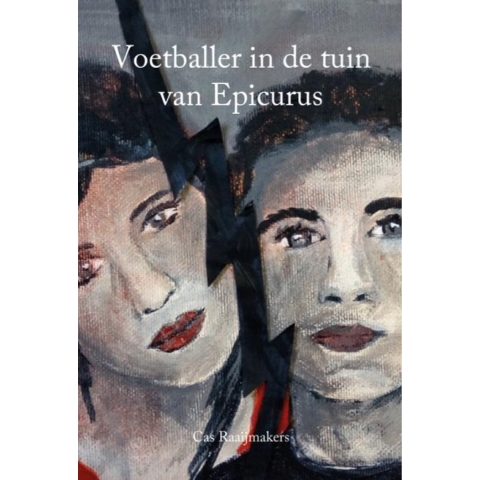 Voetballer in de tuin van Epicurus (Paperback)