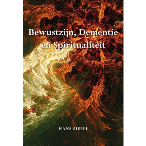 Bewustzijn, dementie en spiritualiteit (Paperback)