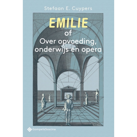 Emilie of Over opvoeding, onderwijs en opera (Paperback)