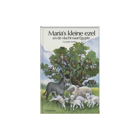 Maria's kleine ezel en de vlucht naar Egypte (Hardback)