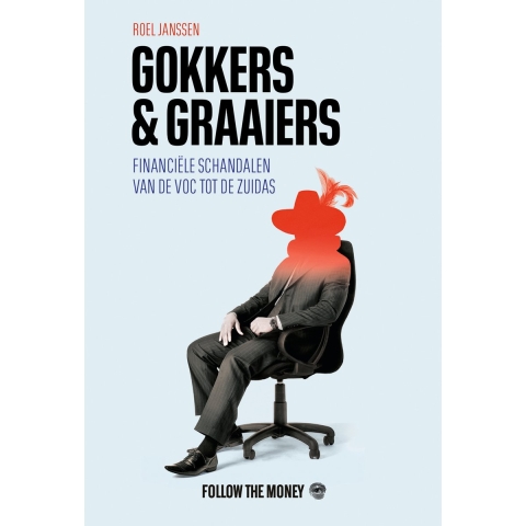 Gokkers en graaiers (Paperback)