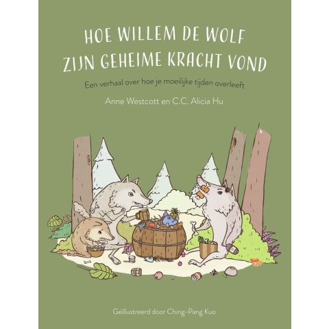 Hoe Willem de wolf zijn geheime kracht vond (Hardback)
