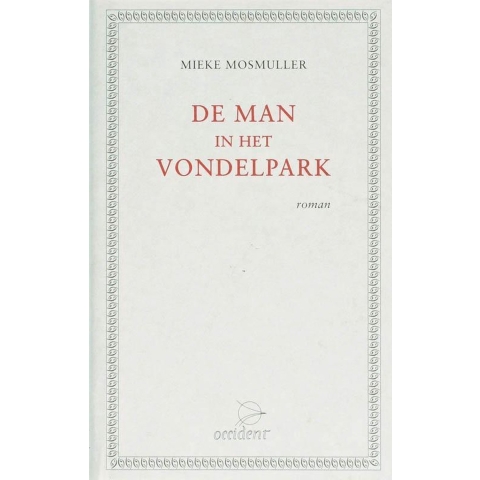 De man in het Vondelpark (Hardback)