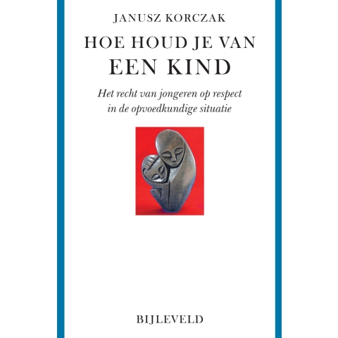 Hoe houd je van een kind (Hardback)