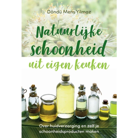 Natuurlijke schoonheid uit eigen keuken (Paperback)