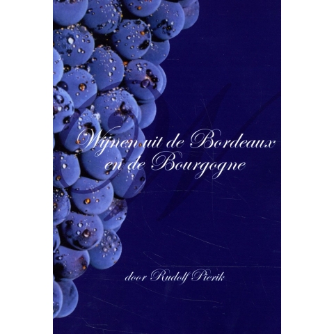 Wijnen uit de Bordeaux en de Bourgogne (Paperback)