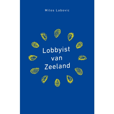 Lobbyist van Zeeland (Paperback)