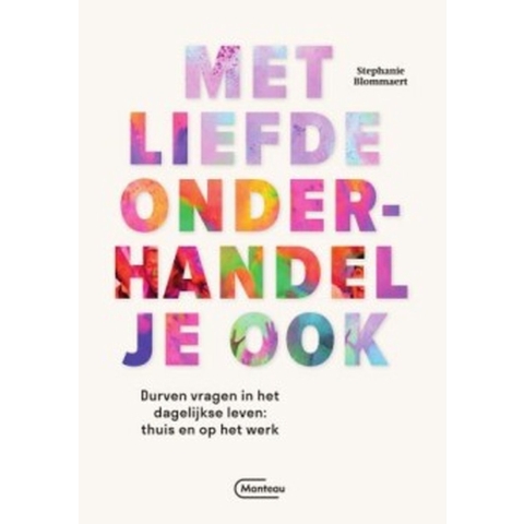 Met liefde onderhandel je ook (Paperback)