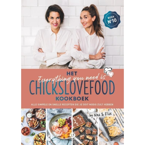 Het everything you need is Chickslovefood - kookboek (Paperback)