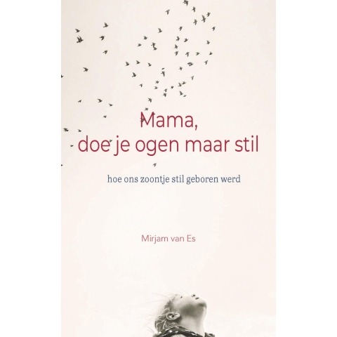 Mama, doe je ogen maar stil (Paperback)