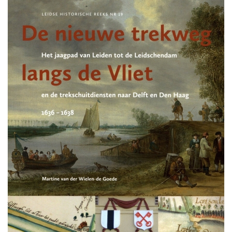 De nieuwe trekweg langs de Vliet (Paperback)