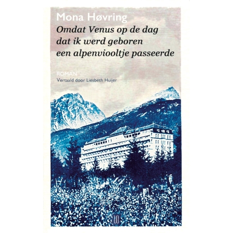 Omdat Venus op de dag dat ik werd geboren een alpenviooltje passeerde (Paperback)