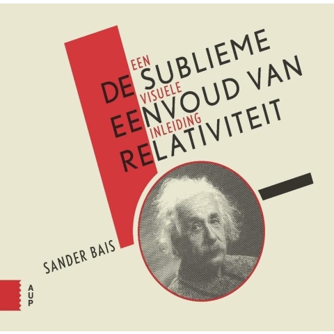 De sublieme eenvoud van relativiteit (Paperback)