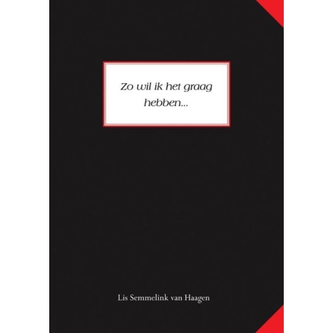 Zo wil ik het graag hebben... (Paperback)