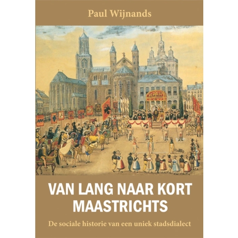 Van lang naar kort Maastrichts (Paperback)