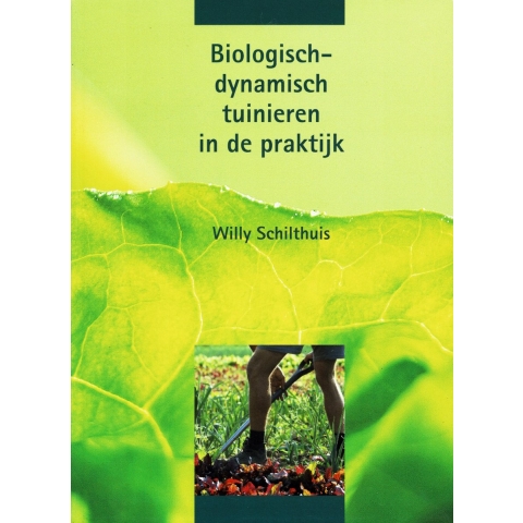 Biologisch-dynamisch tuinieren in de praktijk (Paperback)