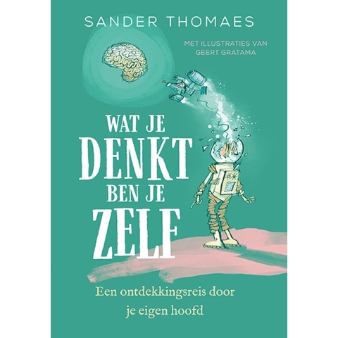 Wat je denkt ben je zelf (Paperback)