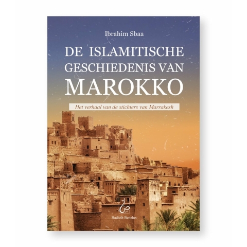 De Islamitische Geschiedenis van Marokko (Hardback)