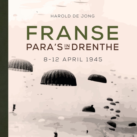 Franse para's in Drenthe (Hardback)