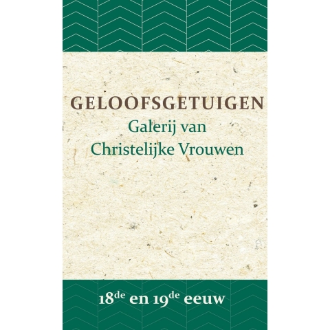 Geloofsgetuigen 18de en 19de eeuw (Paperback)
