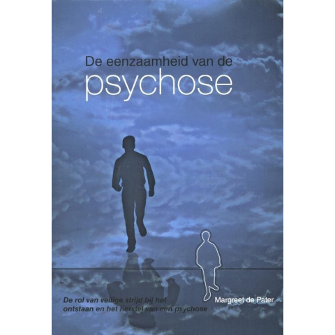 De eenzaamheid van de psychose (Paperback)