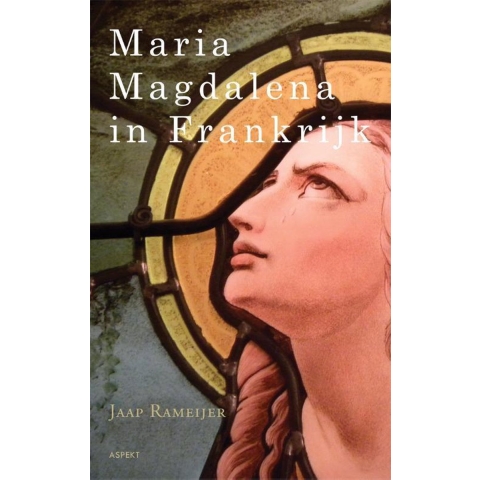 Maria Magdalena in Frankrijk (Paperback)