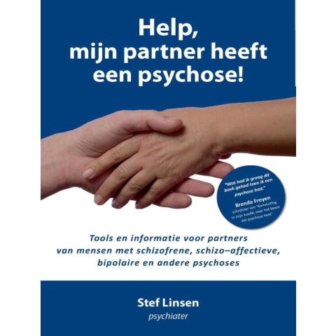 Help, mijn partner heeft een psychose! (Paperback)