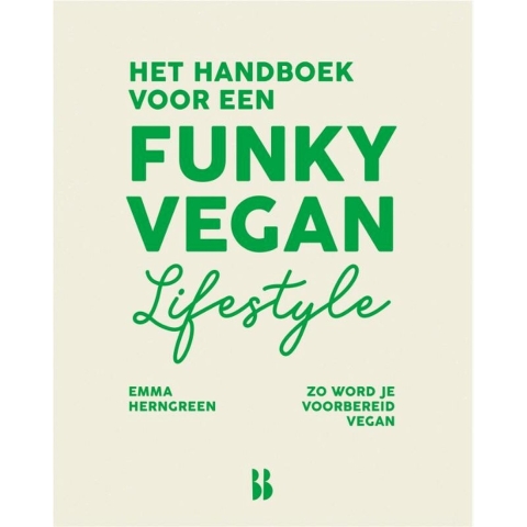 Het handboek voor een funky vegan lifestyle (Paperback)