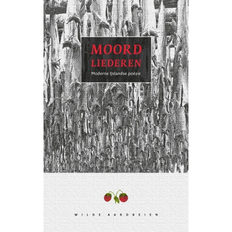 MOORDLIEDEREN. MODERNE IJSLANDSE POEZIE (Paperback)