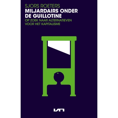 Miljardairs onder de guillotine (Paperback)
