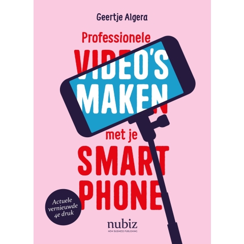 Professionele video's maken met je smartphone (Paperback)