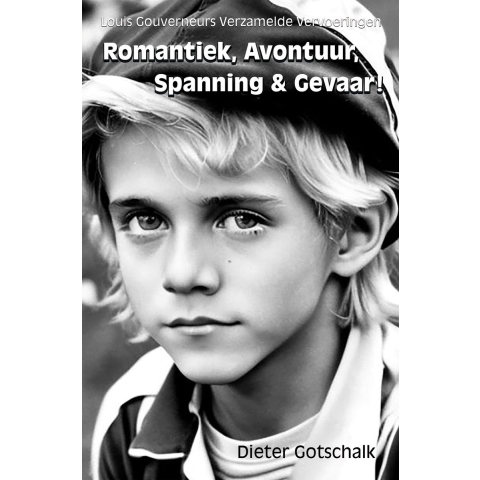 Romantiek, avontuur, spanning & gevaar! (Paperback)