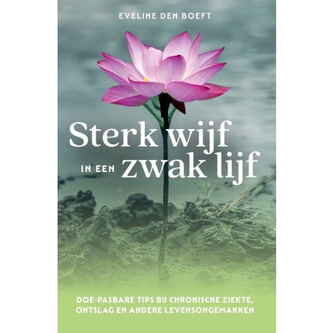 Sterk wijf in een zwak lijf (Paperback)