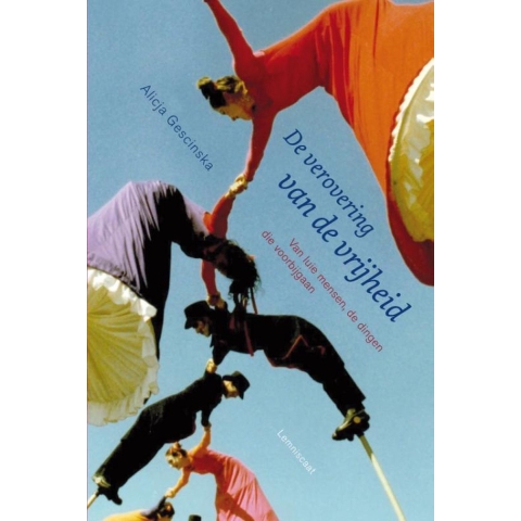 De verovering van de vrijheid (Paperback)