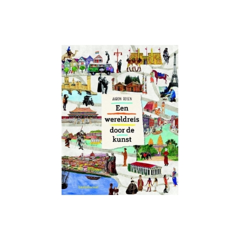 Een wereldreis door de kunst (Hardback)