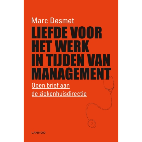 Liefde voor het werk in tijden van management (Paperback)