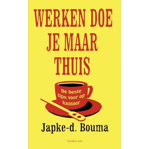 Werken doe je maar thuis (Paperback)