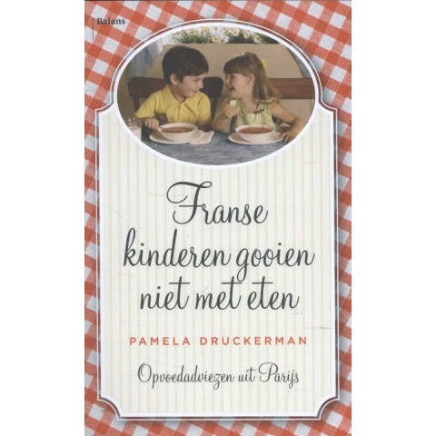 Franse kinderen gooien niet met eten (Paperback)