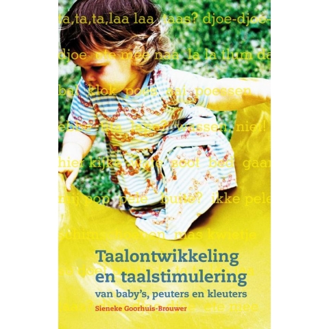 Taalontwikkeling en taalstimulering van baby's, peuters en kleuters (Paperback)