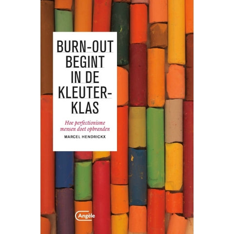 Burn-out begint in de kleuterklas (Paperback)