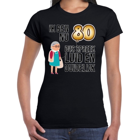 Cadeau T-shirt dames - leeftijd 80 jaar - zwart - luid en duidelijk - verjaardagsfeest S -