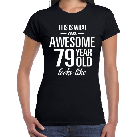 Awesome 79 year / 79 jaar cadeau t-shirt zwart dames L -