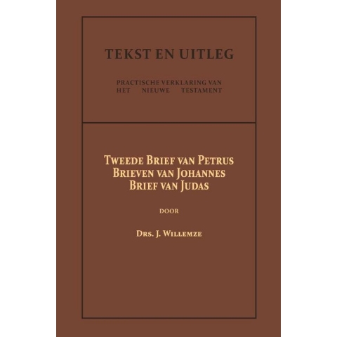 Tweede Brief van Petrus, De Brieven van Johannes, De Brief van Judas (Paperback)