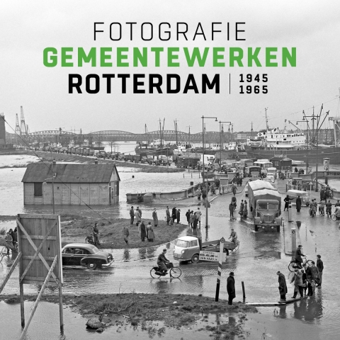 Fotografie Gemeentewerken Rotterdam 1945-1965 (Hardback)