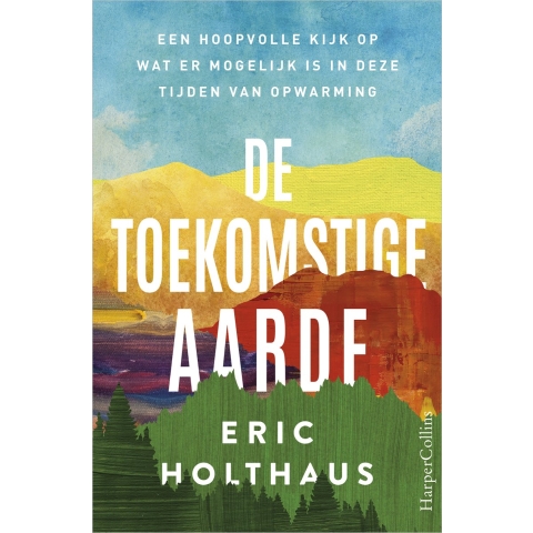 De toekomstige aarde (Paperback)