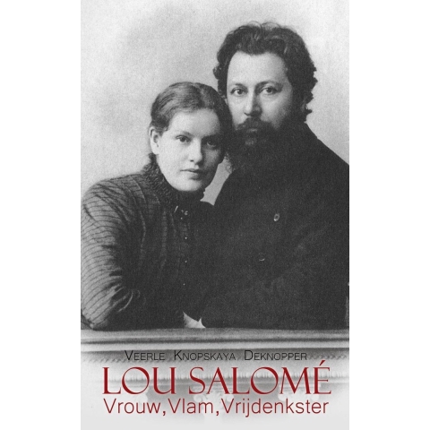 Lou Salomé: Vrouw, Vlam, Vrijdenkster (Paperback)