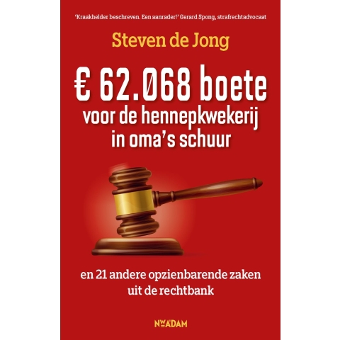 € 62.068 boete voor de hennepkwekerij in oma's schuur (Paperback)