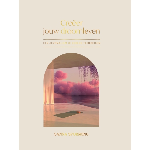 Creëer jouw droomleven (Hardback)