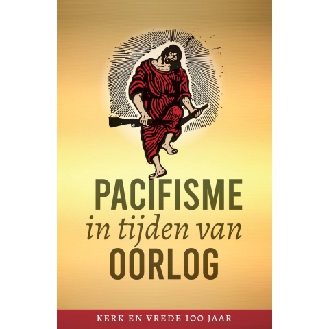 Pacifisme in tijden van oorlog (Paperback)